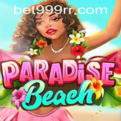 Descubra o Mundo Exótico de ParadiseBeach: Uma Jornada Única com 999RR